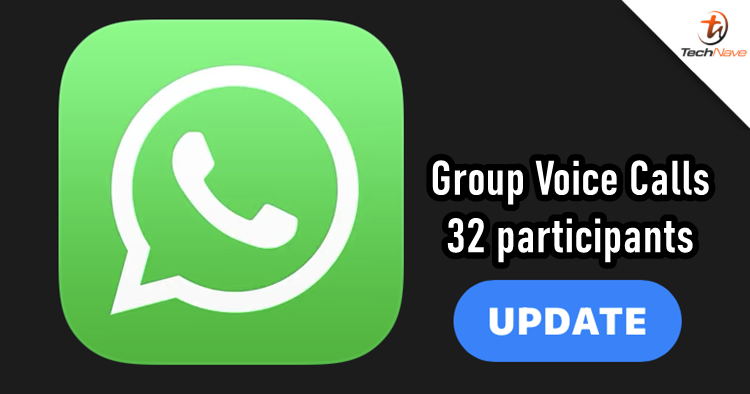 WhatsApp group voice calls can now be upgraded up to 32 participants