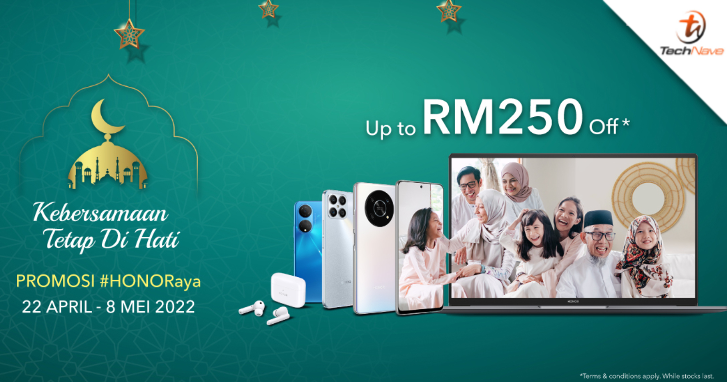 HONOR Raya promo: Discounts up to RM250 and free gifts worth up to RM936 for selected products