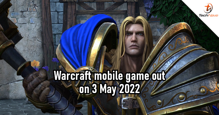Blizzard to unveil first Warcraft-based mobile game on 3 May 2022