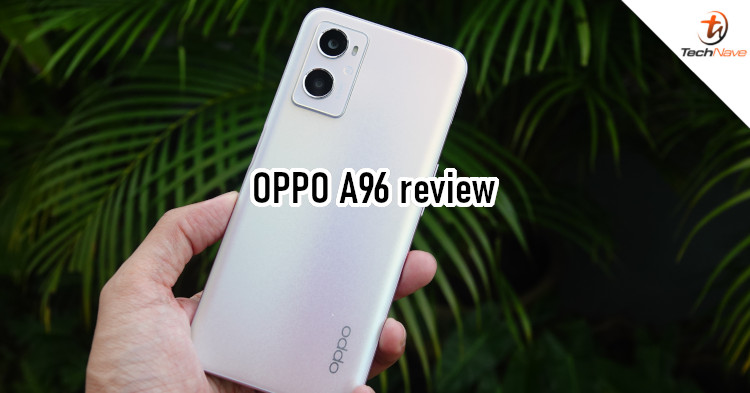 OPPO A96 review - Relevant mid-range phone for 2022