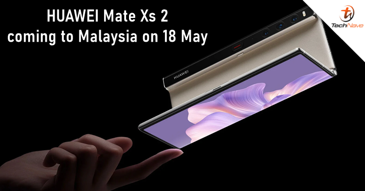 HUAWEI Mate Xs 2 launching in Malaysia on 18 May, alongside Watch GT 3 Pro and Watch Fit 2