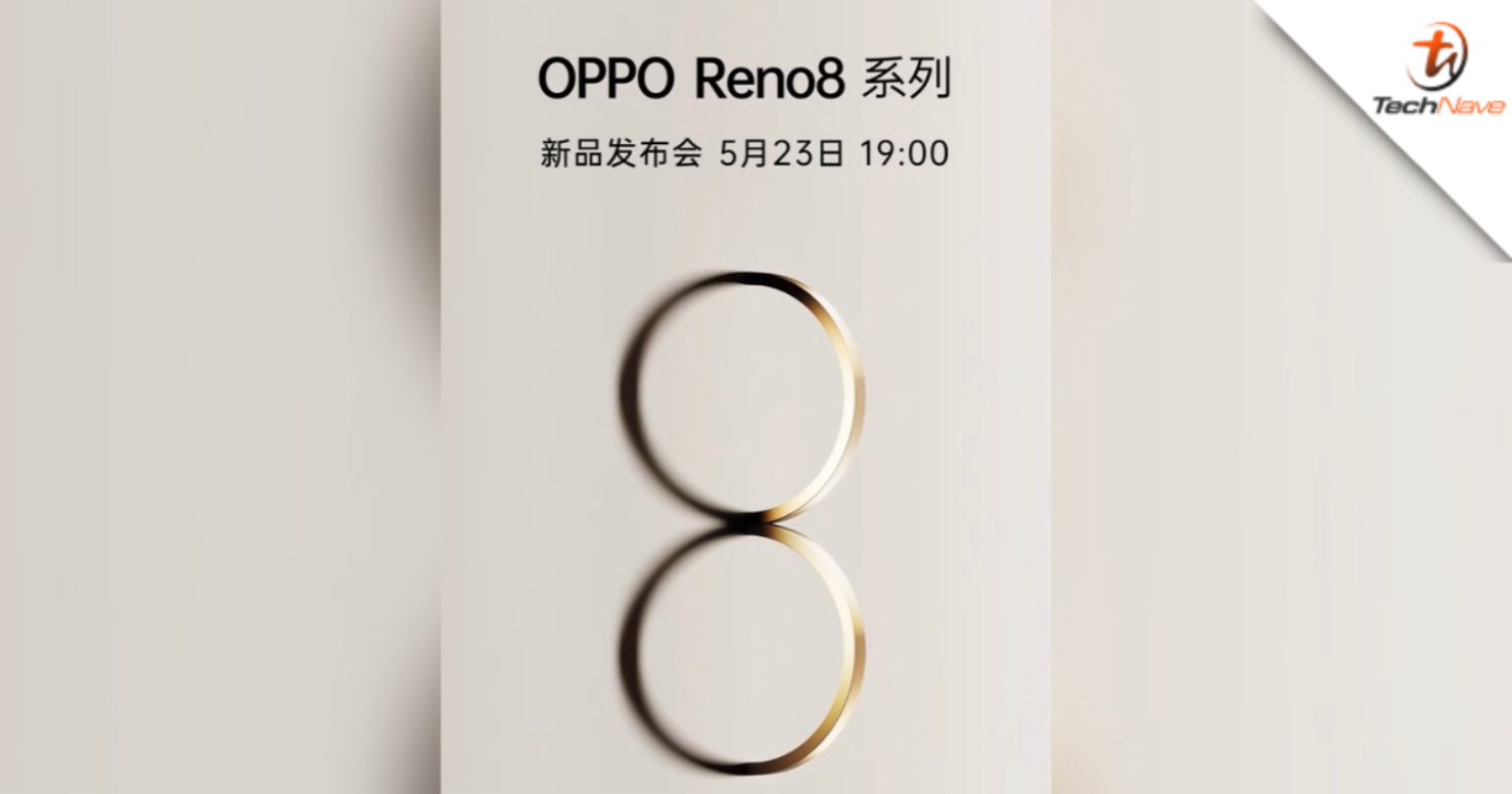 OPPO to launch the Reno8 on 23 May 2022, possibly world’s first SD 7 Gen 1 device