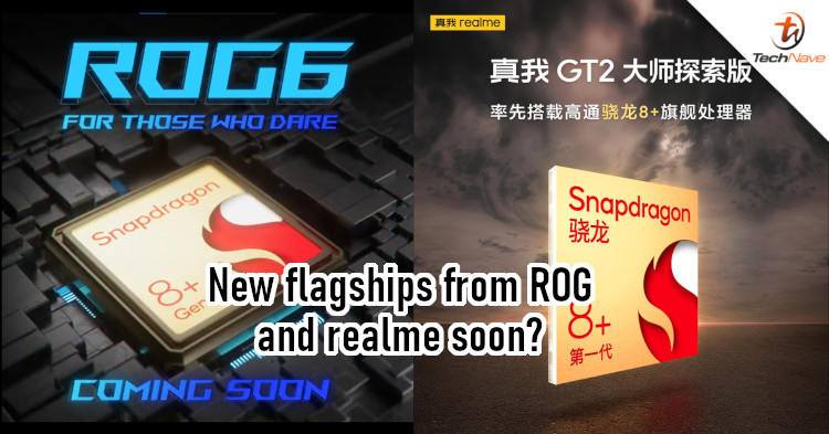 realme GT2 Master Explorer Edition & ROG Phone 6 will feature Snapdragon 8+ Gen 1