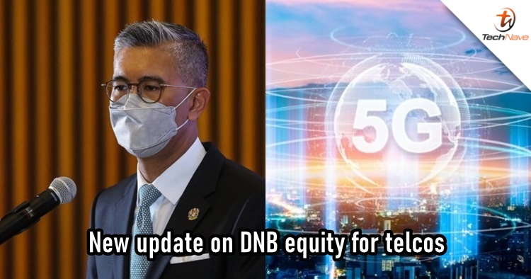 Malaysian Finance Minister rejected telcos' proposal on DNB equity, intends to stand by 30 June deadline