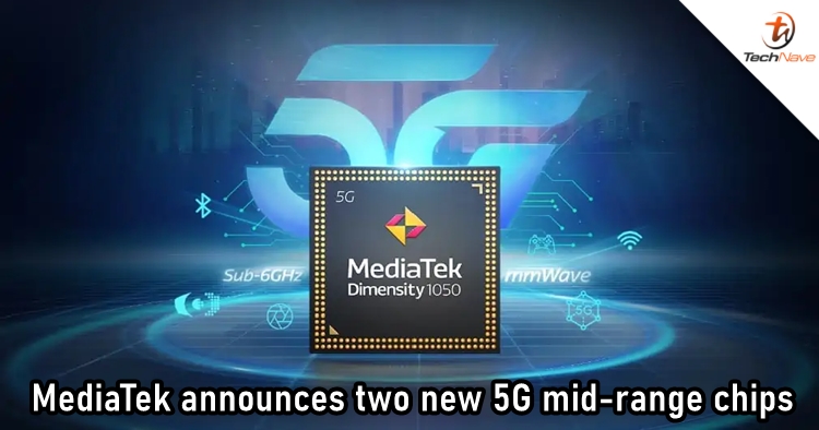 MediaTek comes back with two new 5G mid-range chips, Dimensity 1050 and Dimensity 930