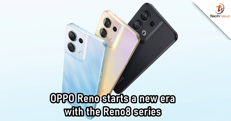 OPPO Reno8 series release: SD 7 Gen 1, 120Hz display, and 80W fast charging, starts from ~RM1,648