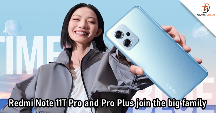 Redmi Note 11T Pro and Note 11T Pro+ with 6.6″ FHD+ 144Hz display, Dolby  Vision, Dimensity 8100, up to 120W fast charging announced