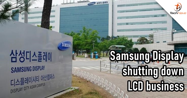 Samsung Display is shutting down its LCD business this month of June