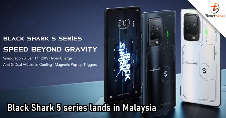 Black Shark 5 series Malaysia release: SD 8 Gen 1, 144Hz E4 AMOLED, and 120W Hyper Charge, starts from RM2,299