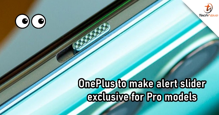 OnePlus plans to make alert slider exclusive for the Pro models