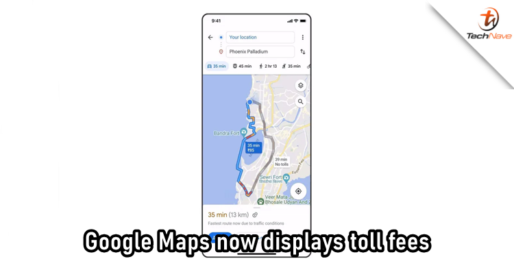Google Maps now displays the total toll fees before you start your journey