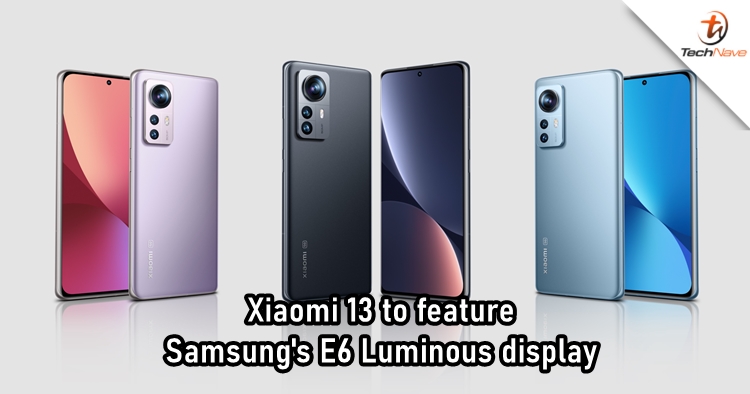 Xiaomi 13 to feature Samsung's E6 Luminous display alongside a new camera design
