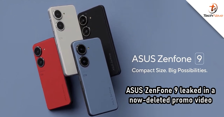 ASUS ZenFone 9's design and tech specs revealed in a leaked promo video
