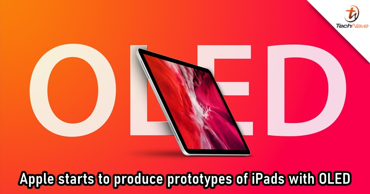 Apple starts producing prototypes of iPads with OLED panels that focus on lightweight design