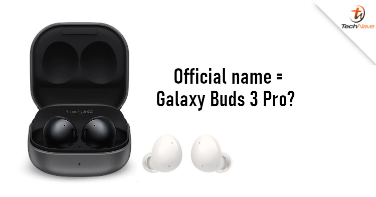 Name for upcoming Samsung TWS revealed to be Galaxy Buds 3 Pro