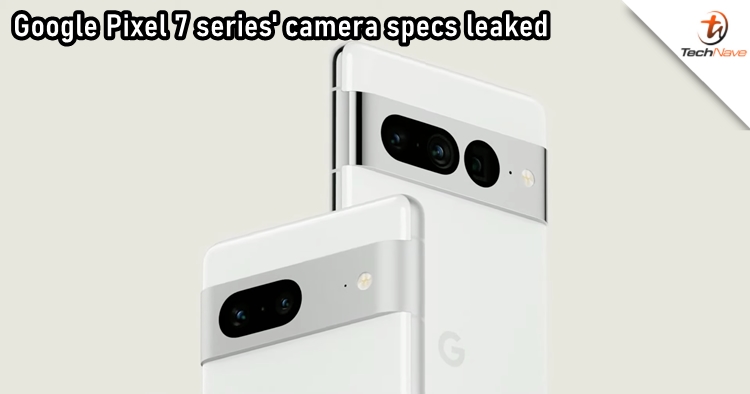 Tipster reveals Google Pixel 7 series' camera tech specs
