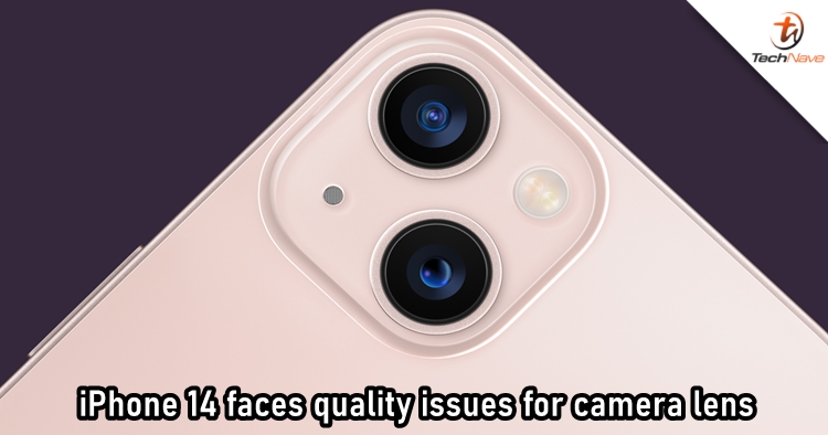 Apple iPhone 14 faces quality issues for the rear camera lens, but it's been dealt with