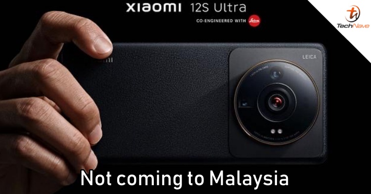 Xiaomi: The 12S Series is not coming to Malaysia, but another smartphone it co-engineered with Leica will