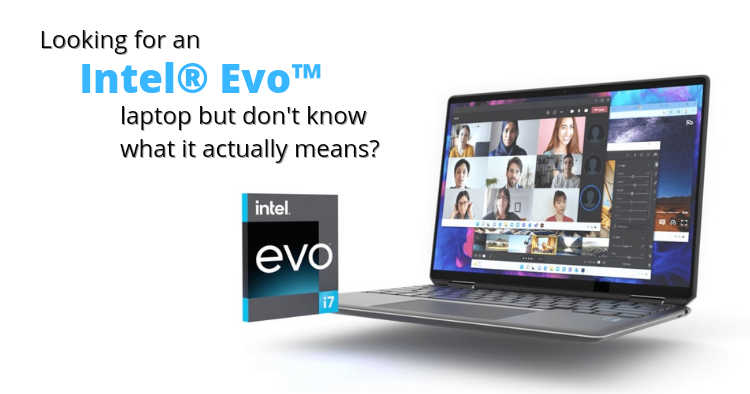 Looking for an Intel® Evo™ laptop but don't know what it actually is? Find out what it can do for you