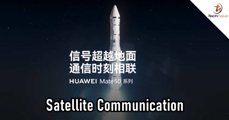 Huawei confirms the Mate 50 series will have satellite communication support
