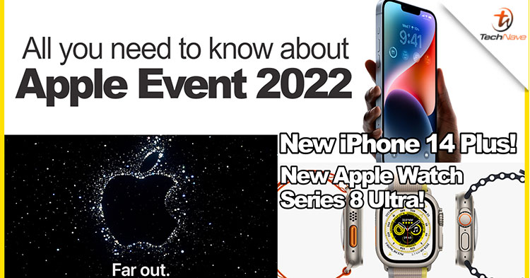 All you need to know about the Apple Event 2022! All-new iPhone 14 Plus & Apple Watch Ultra!