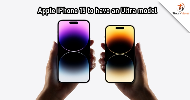 Apple to replace the iPhone 15 Pro Max with an Ultra model in 2023