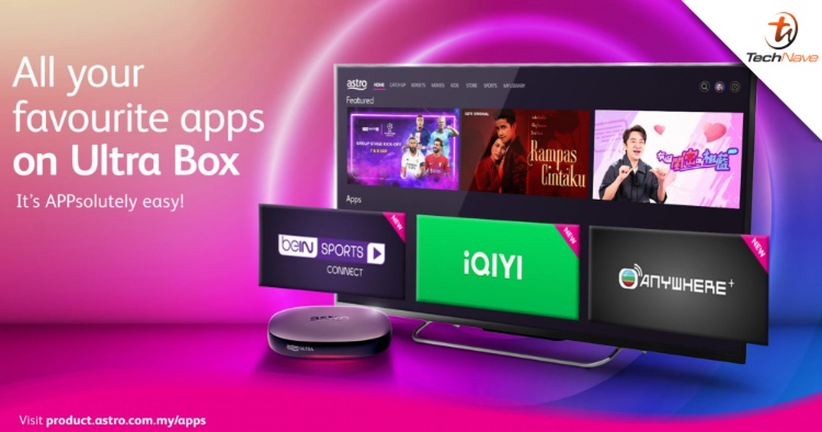 Astro adds beIN SPORTS CONNECT, iQIYI and TVBAnywhere+ apps to its Ultra Box