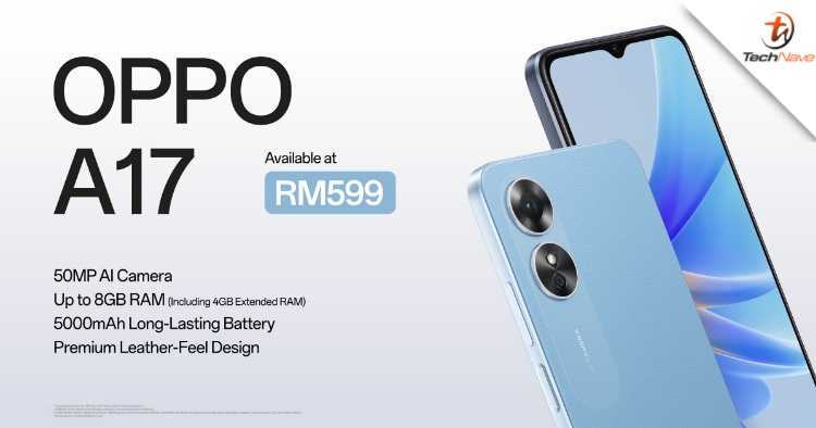 OPPO A17 Malaysia release: 50MP main camera, IPX4 water resistance and 5000mAh battery at RM599
