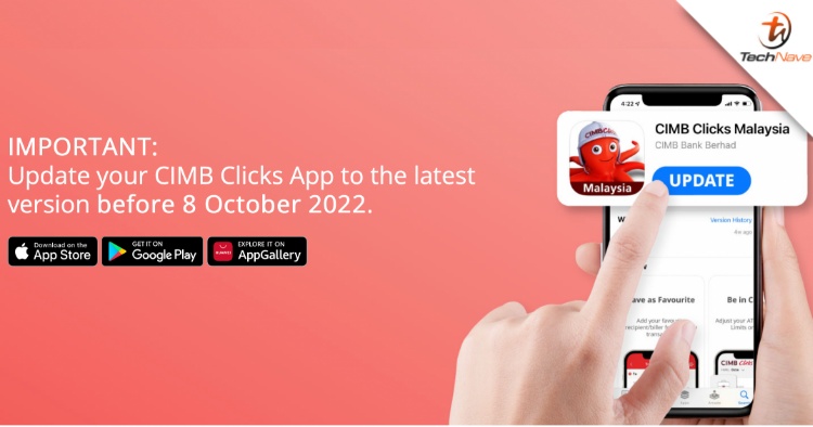 CIMB Clicks users must update to the latest version before 8 October to continue using the app