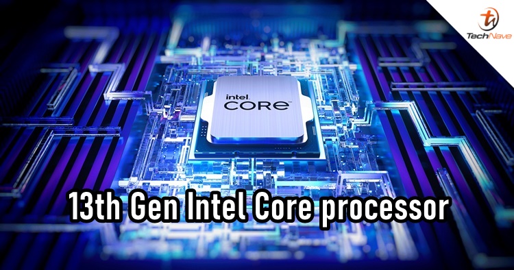 13th Gen Intel Core processor announced, supports PCIe Gen 5.0, up to 5.8GHz clocking & more