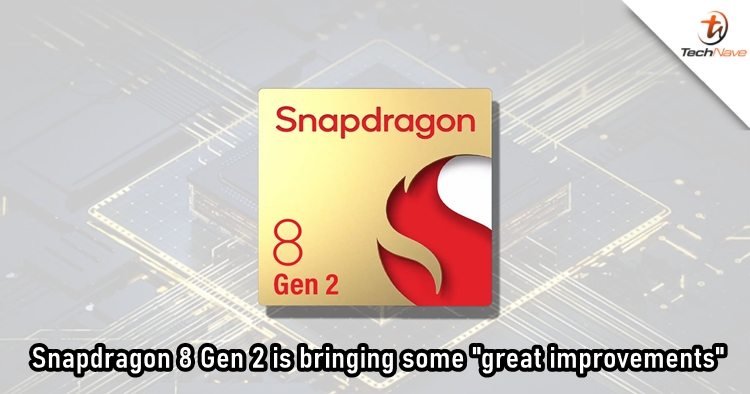 Qualcomm Snapdragon 8 Gen 2 will offer "greatly improved" GPU, NPU and ISP