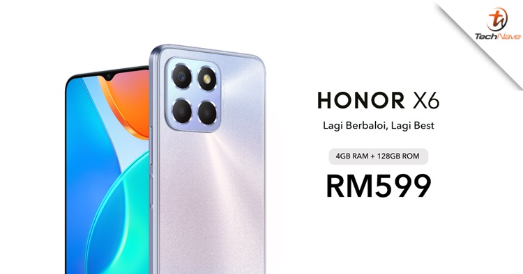 HONOR X6 Malaysia release: 4GB+128GB model with 5000mAh battery, priced at RM599