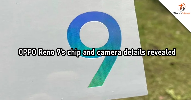 Reputable tipster reveals chip and camera details of upcoming OPPO Reno 9 series