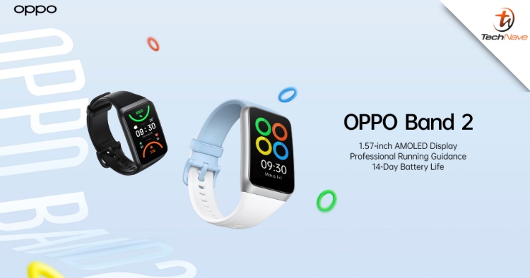 OPPO Band 2 Malaysia release: 1.57-inch AMOLED, up to 100 workout modes and 14-day battery life at RM249