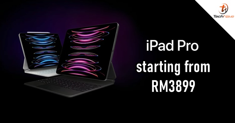 Apple iPad Pro release: M2 chip with up to 2TB storage, starting from RM3899