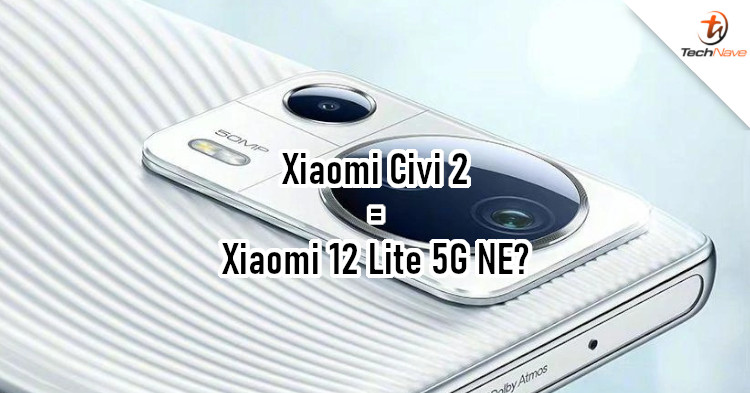 Xiaomi 12 Lite 5G NE is on the way as a rebranded Civi 2 for