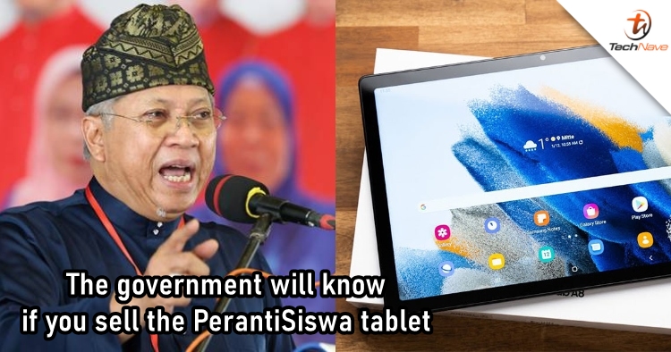 Minister informs that the PerantiSiswa tablets have tracking system, and you should stop selling them
