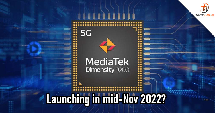 Dimensity 9200 could launch close to the Snapdragon 8 Gen 2 in Nov 2022