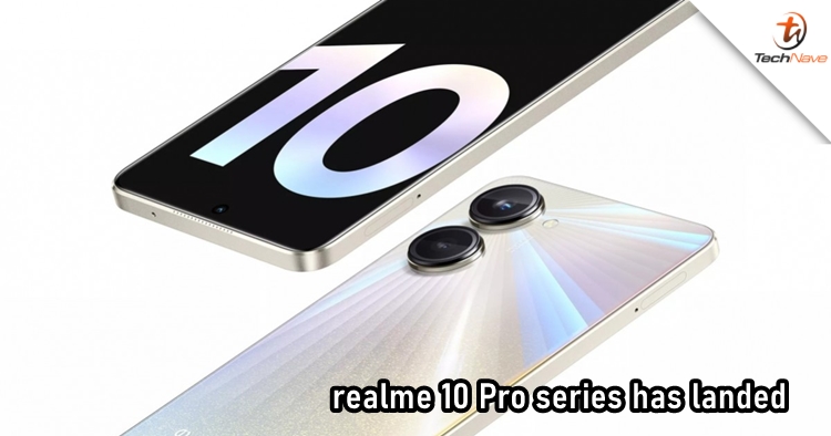 realme 10 Pro series release: 108MP camera, 5,000mAh battery, and realme UI 4.0, starts from ~RM1,016