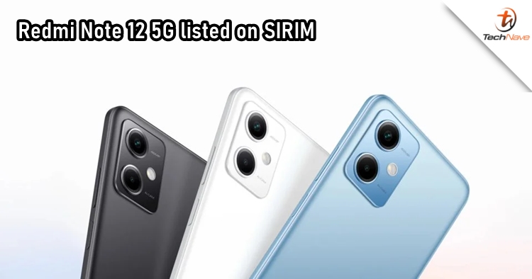 Redmi Note 12 5G listed on SIRIM, could arrive in Malaysia soon