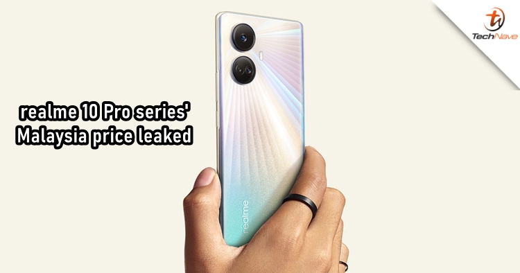 realme 10 Pro series' price leaked before launching in Malaysia on 8 December