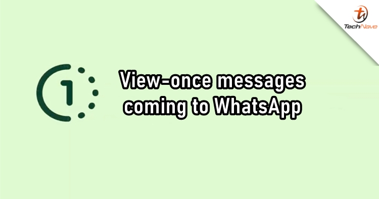 WhatsApp bringing 'view once' to text messages
