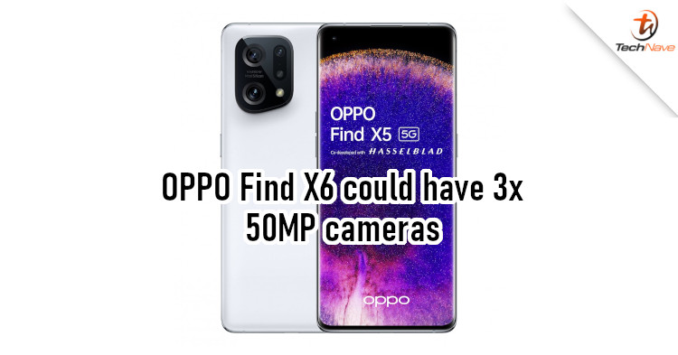 OPPO Find X6 expected to feature triple 50MP cameras