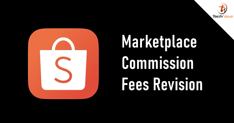 Shopee Malaysia will revise the marketplace commission fees effectively on 10 January 2023