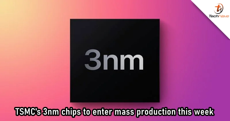 TSMC's 3nm chips to enter mass production this week, could be first used by Apple's M2 Pro