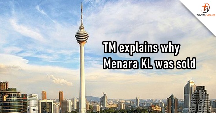 Here's why the Menara KL concession got sold by TM