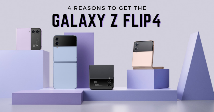 4 reasons to get the Samsung Galaxy Z Flip4