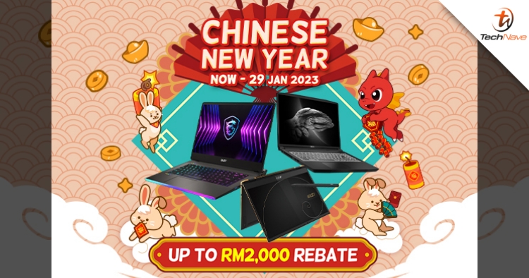 MSI Malaysia CNY promotion: Up to RM2,000 rebate from now until 29 January 2023