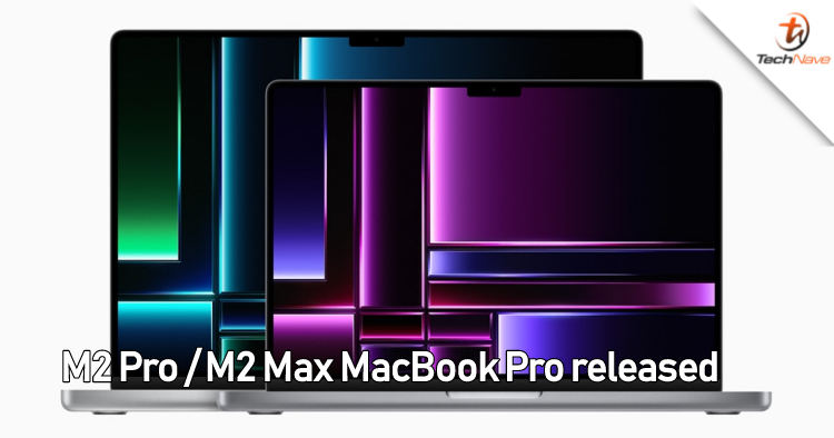 Apple MacBook Pro release: 14-inch / 16-inch, M2 Pro / M2 Max and 22 hour battery life from RM8799
