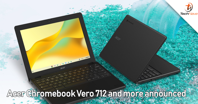 Acer announces Chromebook Vero 712 and 3 more Chromebook laptops for education
